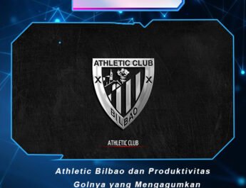 Athletic Bilbao dan Produktivitas Golnya yang Mengagumkan