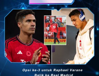 Opsi ke-3 untuk Raphael Varane: Balik ke Real Madrid