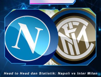 Head to Head dan Statistik: Napoli vs Inter Milan